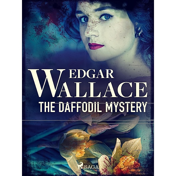 The Daffodil Mystery / Crime Classics, Edgar Wallace