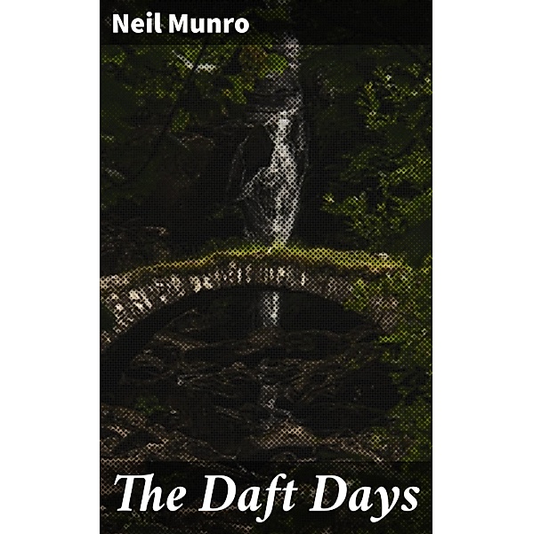 The Daft Days, Neil Munro
