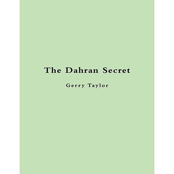 The Dahran Secret, Gerry Taylor