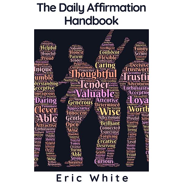 The Daily Affirmation Handbook, Eric White