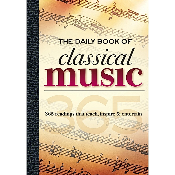 The Daily Book of Classical Music, Leslie Chew, Jeff McQuilkin, Scott Spiegelberg, Dwight Dereiter, Cathy Doheny, Colin Gilbert, Greenwood, Travers Huff, Susanna Loewy, Melissa Maples