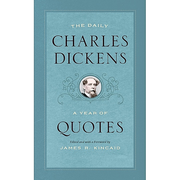 The Daily Charles Dickens / A Year of Quotes, Charles Dickens