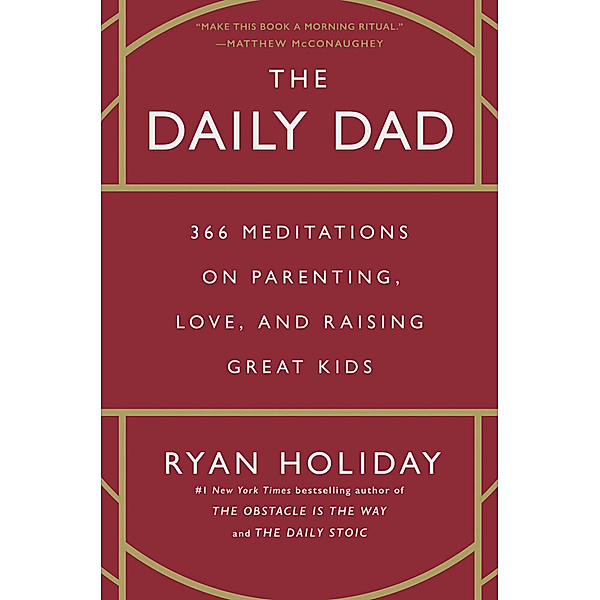 The Daily Dad, Ryan Holiday