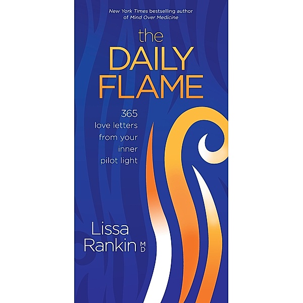The Daily Flame, Lissa Rankin