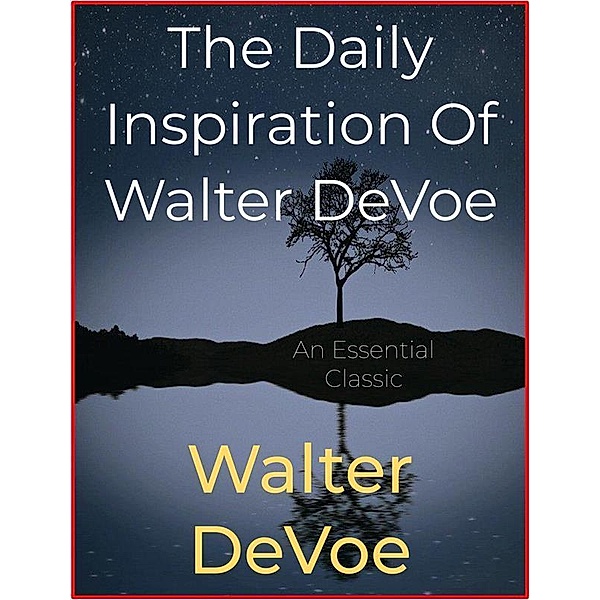The Daily Inspiration Of Walter DeVoe, Walter Devoe