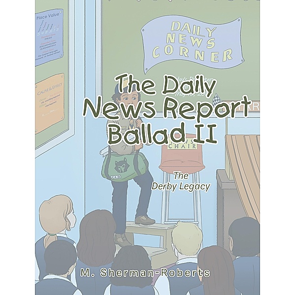 The Daily News Report: Ballad Ii, M. Sherman-Roberts