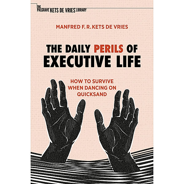 The Daily Perils of Executive Life, Manfred F. R. Kets de Vries