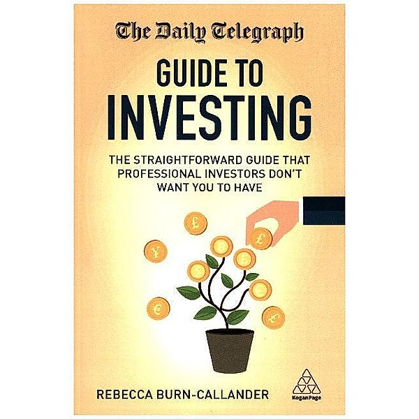 The Daily Telegraph Guide to Investing, Rebecca Burn-Callander