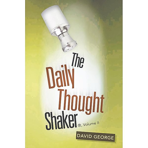The Daily Thought Shaker ®, Volume Ii, David George