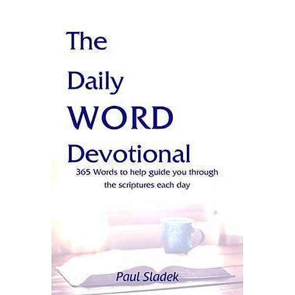 The Daily WORD Devotional Journal, Paul Sladek