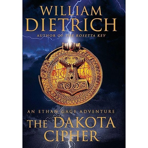 The Dakota Cipher / Ethan Gage Adventures Bd.3, William Dietrich