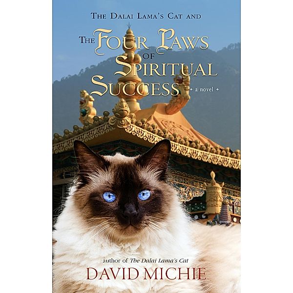 The Dalai Lama's Cat and the Four Paws of Spiritual Success (Dalai Lama's Cat Series, #4) / Dalai Lama's Cat Series, David Michie
