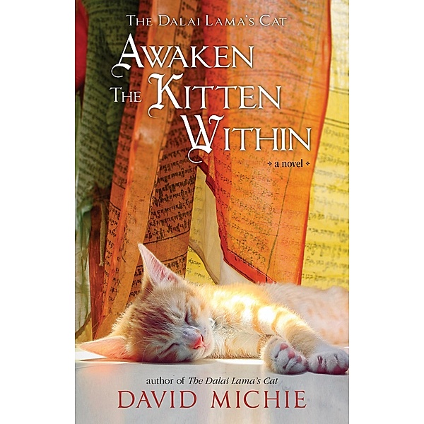 The Dalai Lama's Cat Awaken the Kitten Within (Dalai Lama's Cat Series, #5) / Dalai Lama's Cat Series, David Michie