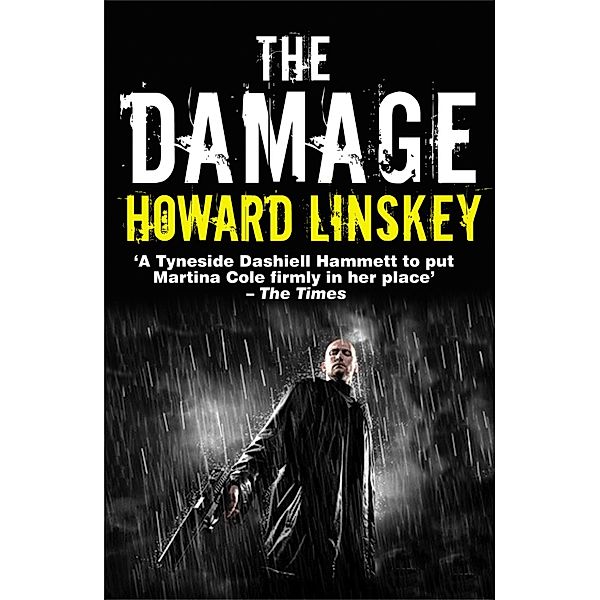 The Damage / Newcastle Noir Bd.2, Howard Linskey
