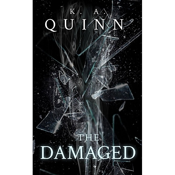 The Damaged: A Novella, K. A. Quinn