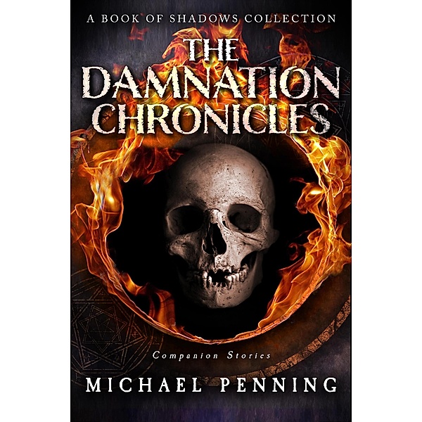 The Damnation Chronicles (Book of Shadows, #3.5) / Book of Shadows, Michael Penning