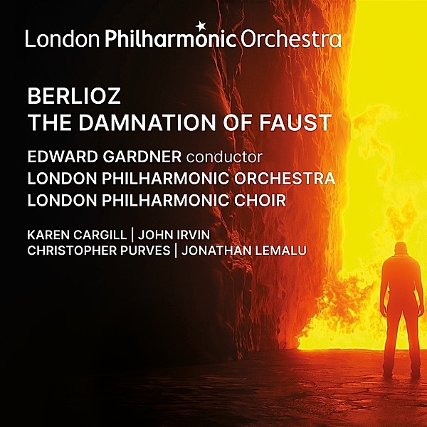 The Damnation Of Faust (Fausts Verdammnis), London Philharmonic Orchestra, Edward Gardner, Cargill, Irvin, Purves, Lemalu