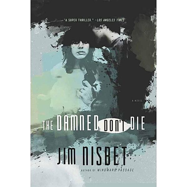 The Damned Don't Die / The Overlook Press, Jim Nisbet