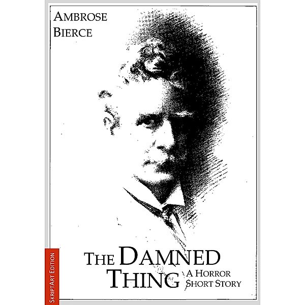 The Damned Thing, Ambrose Bierce