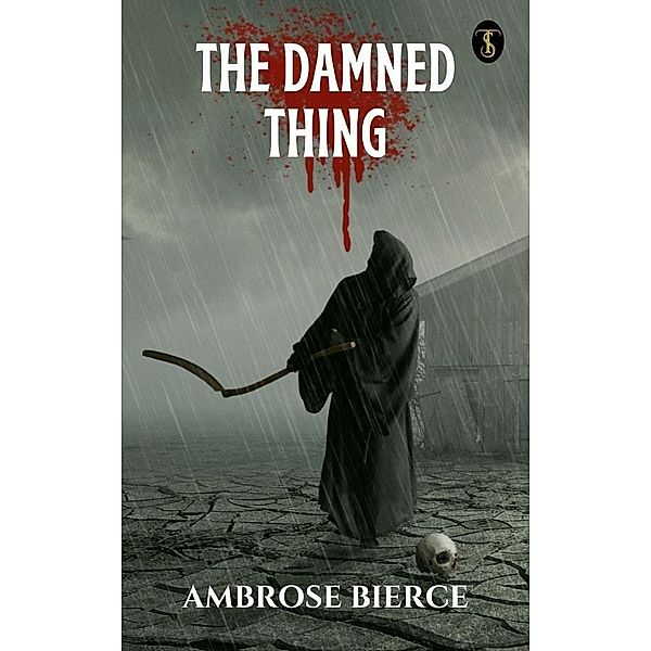 The Damned Thing, Ambrose Bierce