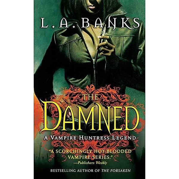 The Damned / Vampire Huntress Legends Bd.6, L. A. Banks
