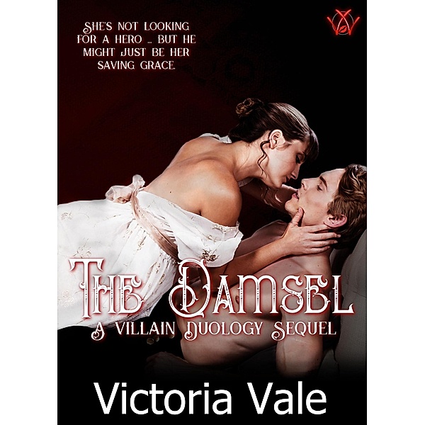 The Damsel (The Villain Duology, #4) / The Villain Duology, Victoria Vale