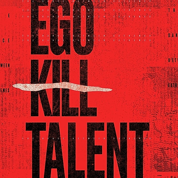 The Dance Between Extremes (Deluxe Edition), Ego Kill Talent