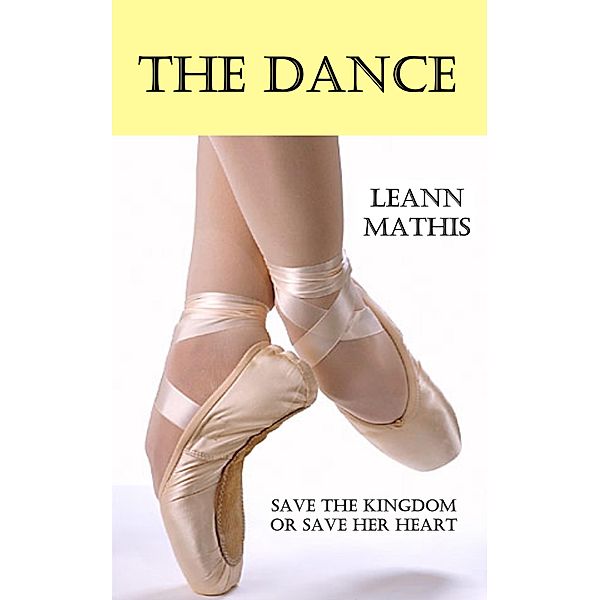 The Dance (Cinderella Connection, #4) / Cinderella Connection, Leann Mathis