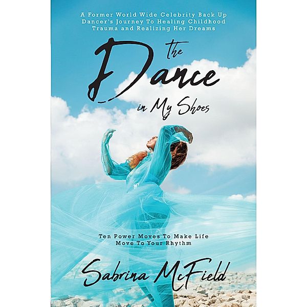 The Dance in My Shoes, Sabrina McField