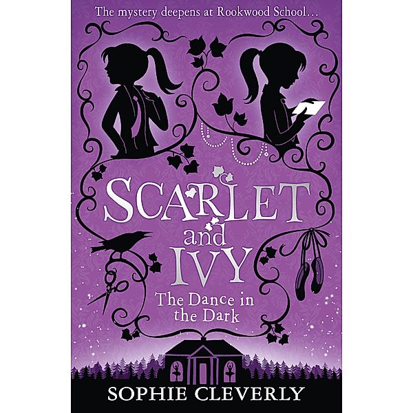 The Dance in the Dark: A Scarlet and Ivy Mystery, Sophie Cleverly