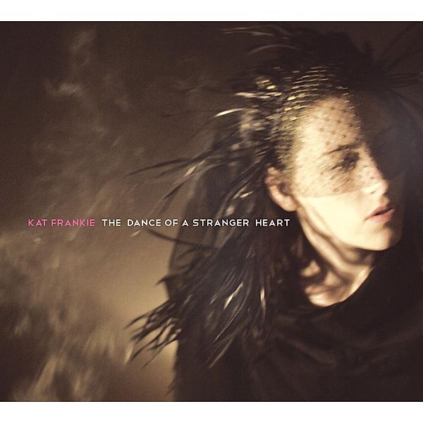 The Dance Of A Stranger Heart, Kat Frankie