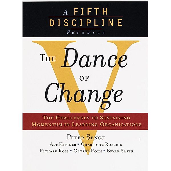 The Dance of Change, Peter M. Senge