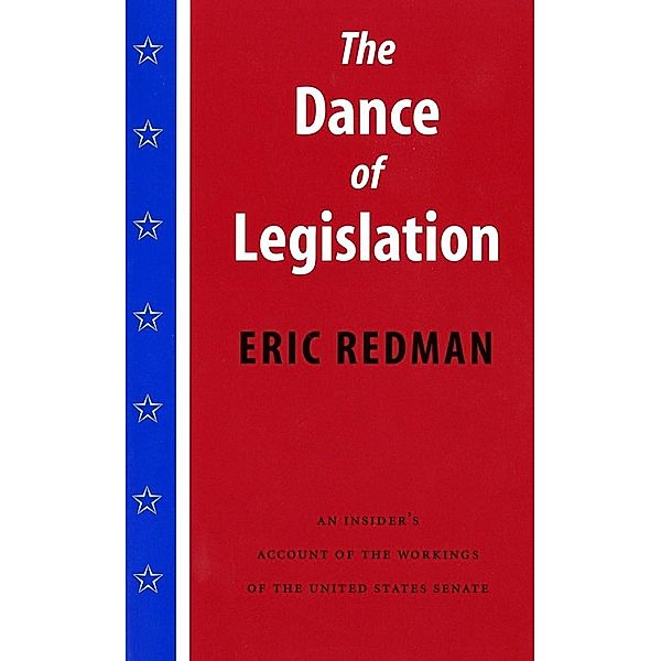 The Dance of Legislation, Eric Redman