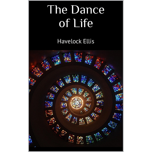 The Dance of Life, Havelock Ellis