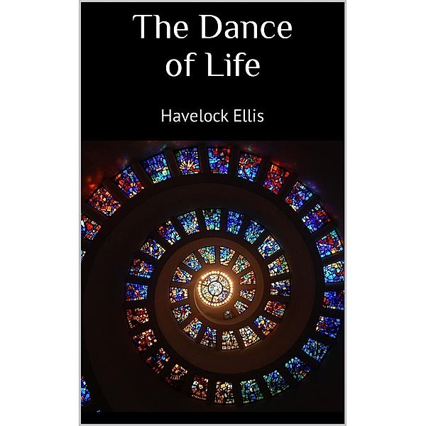The Dance of Life, Havelock Ellis