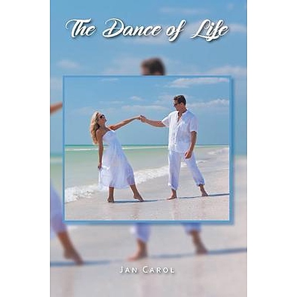 The Dance of Life / Book Vine Press, Jan Carol Florence