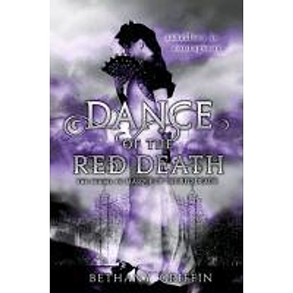 The Dance of the Red Death, Bethany Griffin