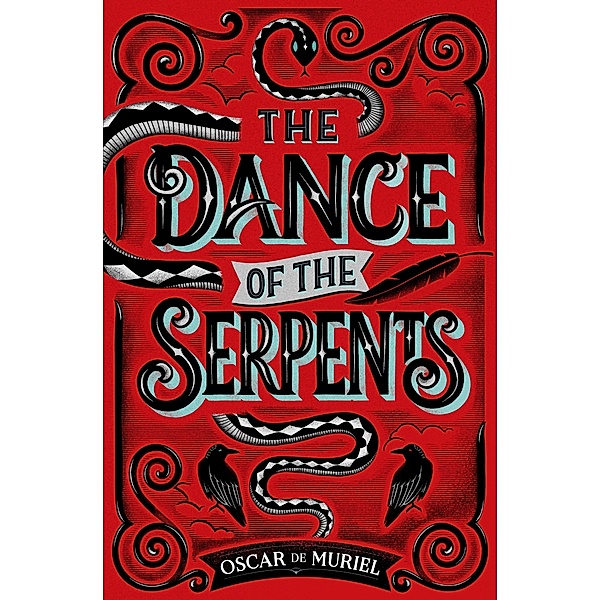 The Dance of the Serpents / A Frey & McGray Mystery, Oscar de Muriel