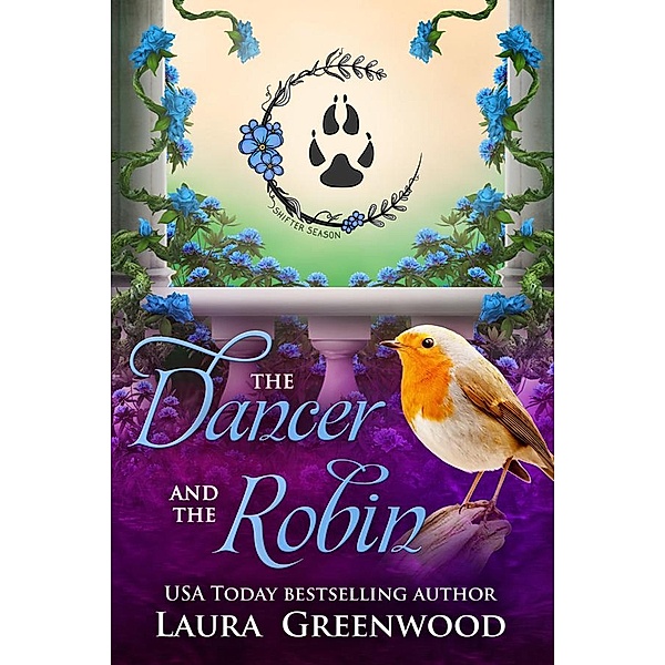 The Dancer and the Robin (The Shifter Season, #6.5) / The Shifter Season, Laura Greenwood
