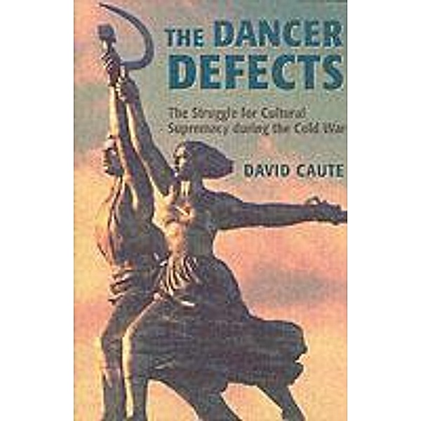 The Dancer Defects, David Caute