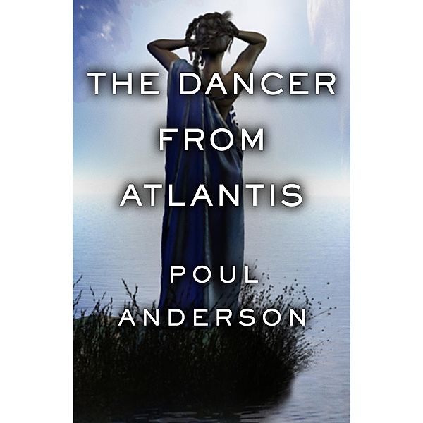 The Dancer from Atlantis, Poul Anderson