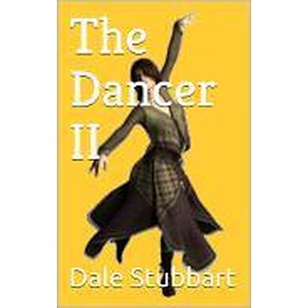 The Dancer II / The Dancer, Dale Stubbart