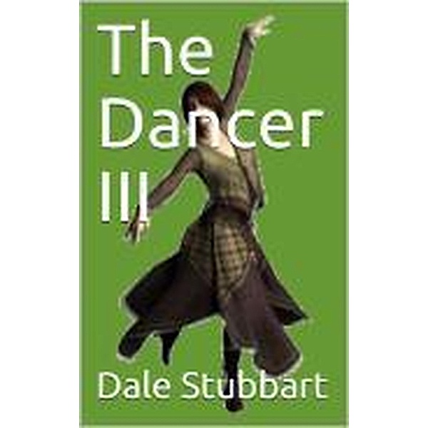 The Dancer III / The Dancer, Dale Stubbart