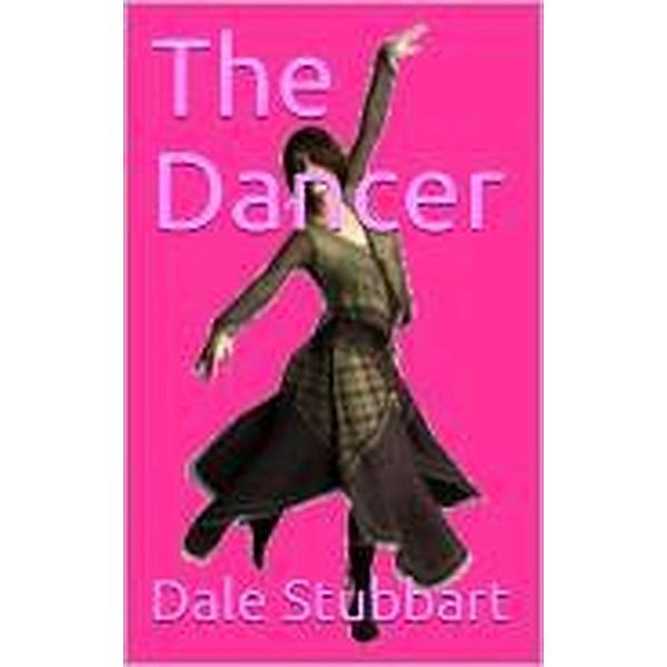 The Dancer / The Dancer, Dale Stubbart