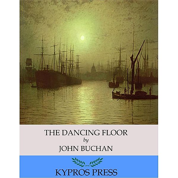 The Dancing Floor, John Buchan