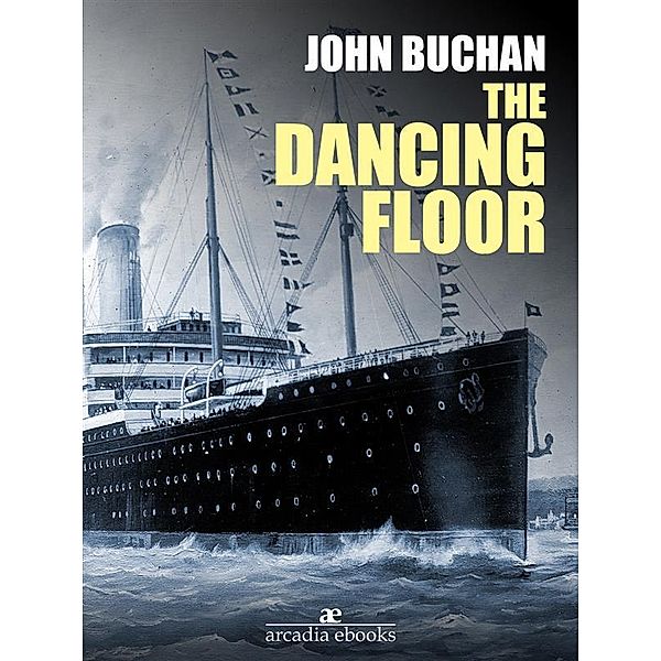 The Dancing Floor, John Buchan