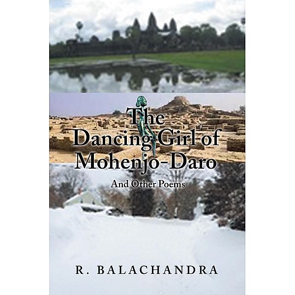 The Dancing Girl of Mohenjo-Daro, R. Balachandra