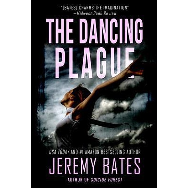 The Dancing Plague / Ghillinnein Books, Jeremy Bates