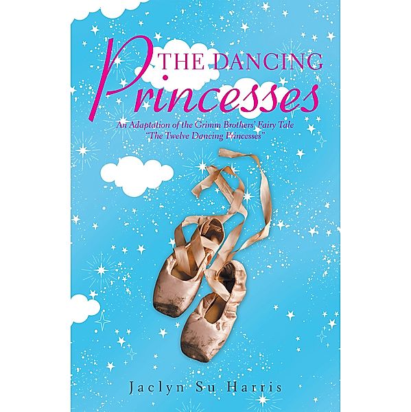 The Dancing Princesses, Jaclyn Su Harris