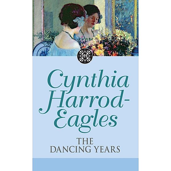 The Dancing Years / Morland Dynasty Bd.33, Cynthia Harrod-eagles
